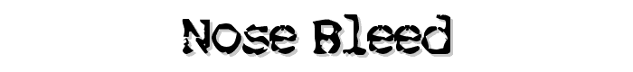 Nose Bleed font
